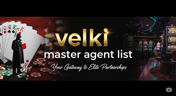 A dark banner for "Velki Master Agent List" with a secret agent silhouette, playing cards, and slot machines. The text "velki master agent list" is in gold and white.